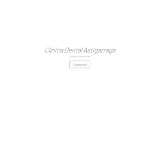 CL?NICA DENTAL ASTIGARRAGA - :clinicadentalastigarraga.com